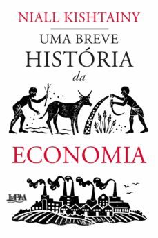 uma breve historia da economia (ebook)-niall kishtainy-9788525438478