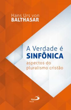 a verdade e sinfonica (ebook)-hans urs von balthasar-9788534947978