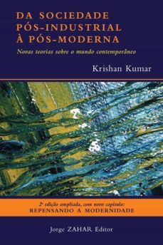 da sociedade pos-industrial a pos-moderna (ebook)-krishan kumar-9788537805978