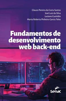 fundamentos de desenvolvimento web back-end (ebook)-glauco pereira da costa santos-josé luiz da silva-luciano custódio-9788539644278