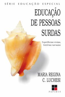 educaço de pessoas surdas (ebook)-maria regina c. luchesi-9788544901878