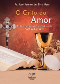 o grito do amor (ebook)-padre jose pereira da silva neto-9788576779278