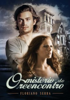 o misterio do reencontro (ebook)-floriano serra-9788577224678