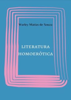 literatura homoerótica (ebook)-warley matias de souza-9788592410278
