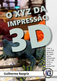 o xyz das impresso 3d (ebook)-guilherme razgriz-9788595680678