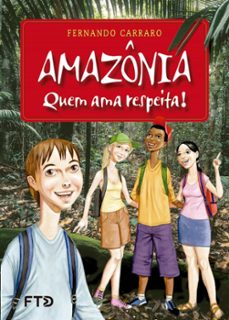 amazonia  quem ama respeita! (ebook)-fernando carraro-9788596038478