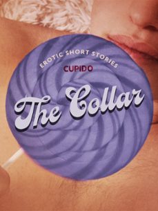 the collar  and other erotic short stories from cupido (ebook)-9788726545678