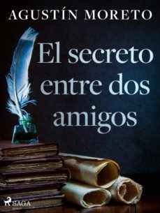 el secreto entre dos amigos (ebook)-agustin moreto-9788726597578