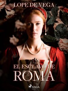 el esclavo de roma (ebook)-felix lope de vega y carpio-9788726617078