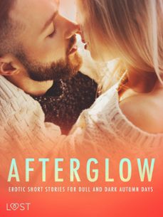 afterglow: erotic short stories for dull and dark autumn days (ebook)-erika lust-alexandra södergran-britta bocker-9788727098678