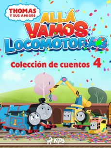 thomas y sus amigos - alla vamos locomotoras - coleccion de cuentos 4 (ebook)-9788728587478