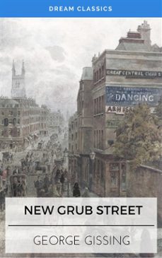 new grub street (dream classics) (ebook)-george gissing-9788826456478