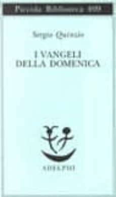 i vangeli della domenica-sergio quinzio-9788845913778