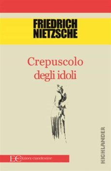 crepuscolo degli idoli (ebook)-friedrich nietzsche-9788865963678