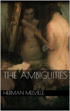 the ambiguities (ebook)-herman melville-9788892548978