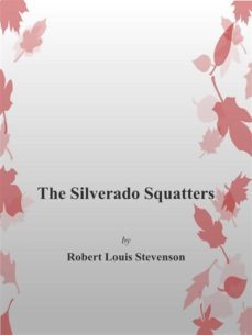 the silverado squatters (ebook)-robert louis stevenson-9788892592278