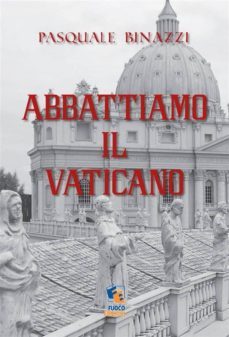 abbattiamo il vaticano (ebook)-9788899301378
