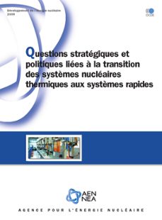 questions strategiques et politiques liees a la transition des systèmes nucleaires thermiques aux systèmes rapides (ebook)-9789264060678
