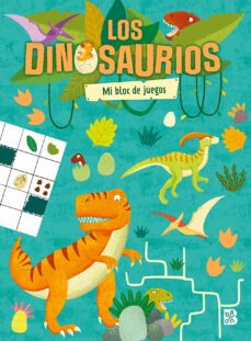 los dinosaurios. mi bloc de juegos-9789403232478