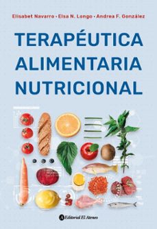 terapeutica alimentaria nutricional (ebook)-elisabet navarro-elsa n. longo-andrea f. gonzález-9789500215978