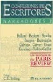 confesiones de escritores-narradores 2 los reportajes de paris re view-c. e. feiling-9789500284578
