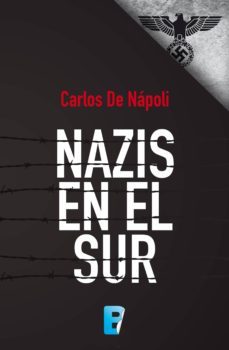 nazis en el sur (ebook)-carlos de napoli-9789501561678