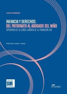 infancia y derechos: del patronato al abogado del niño (ebook)-laura rodriguez-9789502319278