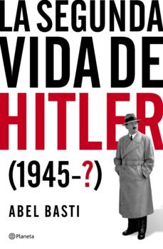 la segunda vida de hitler (ebook)-abel basti-9789504967378