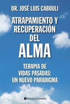 atrapamiento y recuperacion del alma (ebook)-jose luis cabouli-9789507546778