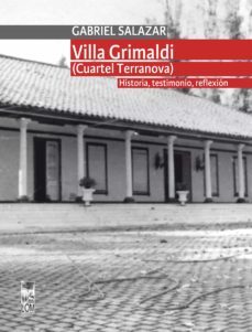villa grimaldi (cuartel terranova). historia, testimonio, reflexión. t. 1 (ebook)-gabriel segundo salazar vergara-9789560013378