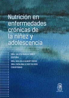 nutricion en enfermedades cronicas de la niñez y adolescencia (ebook)-9789561427778