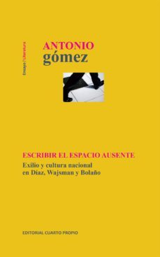 escribir el espacio ausente (ebook)-antonio gomez-9789562606578