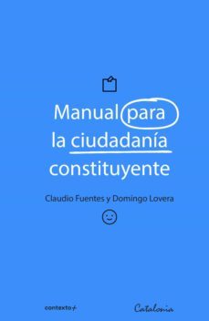 manual para la ciudadania constituyente (ebook)-claudio fuentes s.-domingo lovera p.-9789563247978