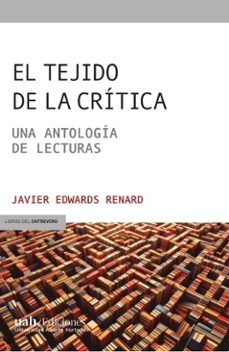 el tejido de la critica (ebook)-javier edwards-9789563575378