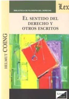 el sentido del derecho y otros escritos-helmut coing-9789563923278
