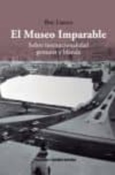 el museo imparable: sobre institucionalidad genuina y blanda-roc laseca-9789568415778