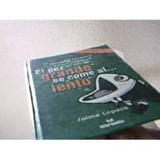 el pez grande se come al lento-jaime lopera-9789582814878