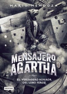 el mensajero de agartha 10 - el verdadero horror del lobo feroz (ebook)-mario mendoza-9789584271778