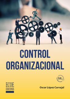 control organizacional (ebook)-oscar ramón lópez carvajal-9789585039278