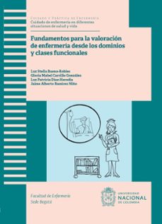 fundamentos para la valoracion de enfermeria desde los dominios y clases funcionales (ebook)-luz stella bueno-robles-gloria mabel carrillo gonzález-luz patricia díaz-heredia-9789585052178