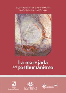la marejada del posthumanismo (ebook)-ernesto josé piedrahita-9789585144378