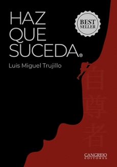 haz que suceda-luis miguel trujillo-9789585532878