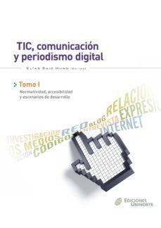tic, comunicación y  periodismo digital. tomo i (ebook)-jesus miguel flores-9789587410778