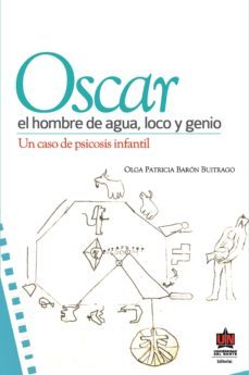 oscar, el hombre de agua loco y genio (ebook)-olga patricia baron-9789587413878