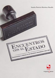 encuentros con el estado (ebook)-sandra patricia martínez basallo-9789587654578