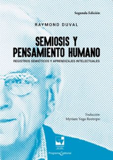 semiosis y pensamiento humano (ebook)-raymond duval-myriam belisa vega restrepo-9789587655278