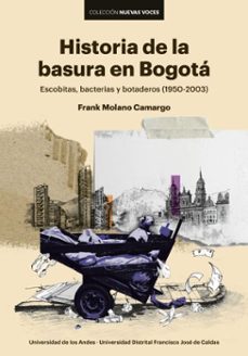 historia de la basura en bogota (ebook)-frank molano-9789587876178