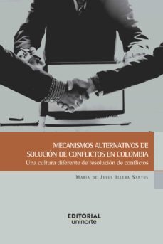 mecanismos alternativos de solución de conflictos en colombia (ebook)-maría de jesús illera santos-9789587894578