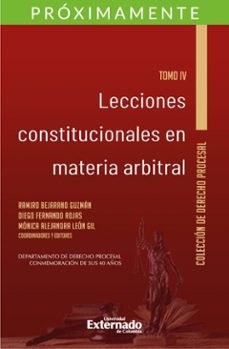lecciones constitucionales  en materia arbitral. tomo iv (ebook)-9789587909678