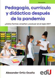 pedagogia, curriculo y didactica despues de la pandemia (ebook)-alexander ortiz ocaña-9789587923278